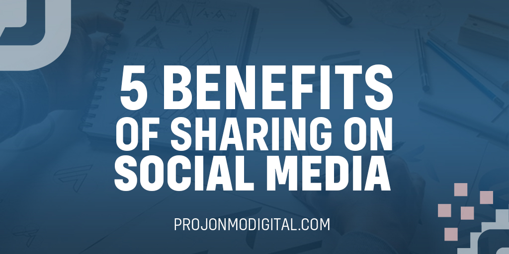 Benefits of sharing on social media | Projonmo Digital Ltd.