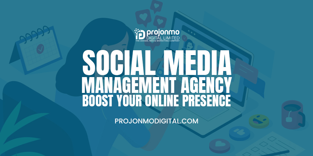 Best Social Media Management Agency in Bangladesh